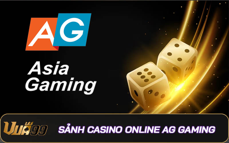 Sảnh AG Casino Online Gaming